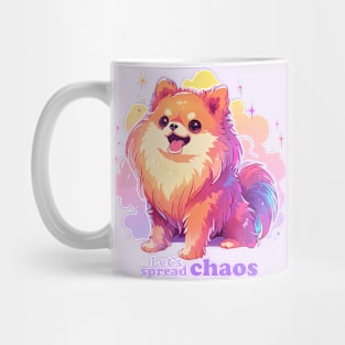 Let's spread chaos pomeranian dog Mug